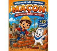 Mon livre de coloriage maçon pour enfant dés 3 ans. Idéal pour les petits bricoleurs curieux !: Livre de coloriage pour enfant - découvre le métier de maçon en t'amusant !!