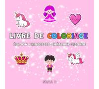 Mon Livre de Coloriage Princesses, Châteaux et Licornes pour Enfants: 50 Coloriages Mignons et Faciles - Activité Créative pour Filles et Garçons dès ... Magiques - Livres bilingue FR-EN/FR-ES/FR-IT)