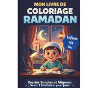 Mon livre de coloriage Ramadan: 30 jours de dessins et d'histoires pour découvrir les valeurs du Ramadan