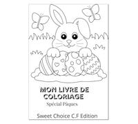 Mon Livre de Coloriage- Spécial Pâques: 30 pages coloriage amusant pour petits et grands