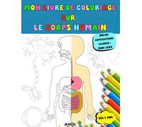 Mon livre de coloriage sur le corps humain: Livre de coloriage sur le corps humain pour des enfants