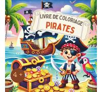 Mon livre de coloriages Pirates - 20 dessins rigolos pour enfants dès 4 ans: Coloriages simples et amusants pour petits moussaillons - Idéal dès 4 ans : l’univers des pirates à portée de main !