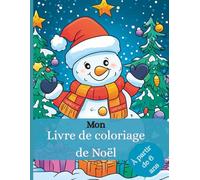 Mon Livre de Noël à Colorier: 50 dessins joyeux à colorier avec le Père Noël, des rennes, des cadeaux et bien plus - pour les enfants dès 6 ans