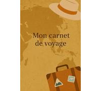 Mon livre de voyage : carnet de voyage à remplir