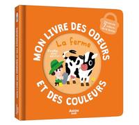 MON LIVRE DES ODEURS ET DES COULEURS - LA FERME (Mon livre odeurs et couleurs)