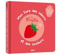 MON LIVRE DES ODEURS ET DES COULEURS – LES FRUITS – Auzou