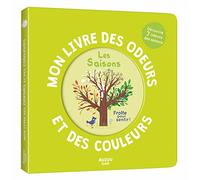 MON LIVRE DES ODEURS ET DES COULEURS - LES SAISONS: Découvre 7 odeurs des saisons (Mon livre odeurs et couleurs)