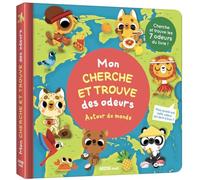 MON LIVRE DES ODEURS ET DES COULEURS - MON CHERCHE ET TROUVE DES ODEURS - AUTOUR DU MONDE (Mon livre odeurs et couleurs)