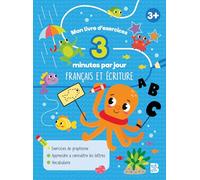 Mon livre d'exercices 3 minutes par jour Français et écriture