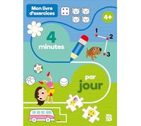 Mon livre d'exercices 4 minutes par jour (Quelques minutes, 1)