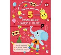 Mon livre d'exercices 5 minutes par jour Français et écriture