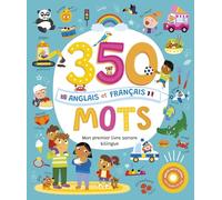 MON LIVRE SONORE BILINGUE - 350 MOTS ANGLAIS FRANÇAIS: 4 an(s) (Petite enfance)