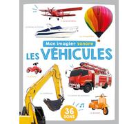 MON LIVRE SONORE - MON IMAGIER SONORE - LES VÉHICULES