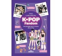 Mon livre spécial K-Pop Fandom: Une plongée dans l'univers K-Pop, de BTS à KPOP Demon Hunters