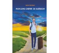 Mon long chemin de guérison