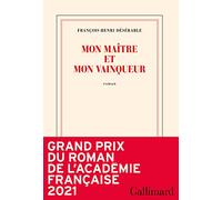 Mon maître et mon vainqueur: roman (Nrf)