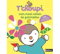 Mon maxi cahier de gommettes T'choupi