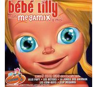 Bébé Lilly - Mon Megamix a Moi