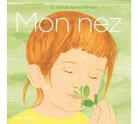 Mon nez: Le monde autour de moi