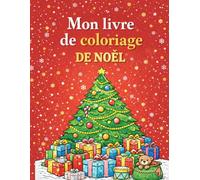 Mon Noël à colorier: Moments doux, cosy et festifs (Livre de coloriage)