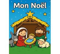 Mon Noël: Livre de coloriage pour enfants de 3 à 7 ans