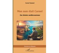 Mon nom était Carmel: Une histoire méditerranéenne (Graveurs de Mémoire)