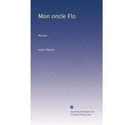 Mon oncle Flo: Roman