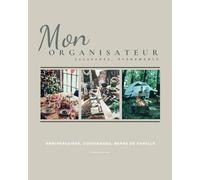 Mon organisateur : Escapades, événements: Planification : anniversaires, cousinades, repas de fête, sorties