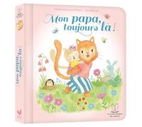 Mon papa, toujours là !