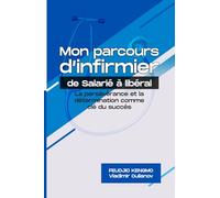 Mon parcours d'infirmier : de salarié à libéral