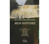 Mon parcours migratoire, mon histoire