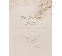 Mon Parcours PMA. Carnet de Douceur.: Un journal de bord avec pages de souvenirs, confidences et suivi médical