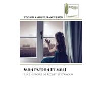Mon Patron Et Moi I: Une histoire de regret et d'amour