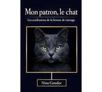 MON PATRON, LE CHAT: Les confessions de la femme de ménage (Nos meilleurs amis)