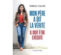 Mon Père A Dit La Vérité : Il Doit Être Exécuté (ebook)