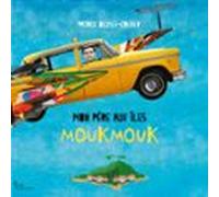 Mon Père Aux Îles Moukmouk (audiolibro)