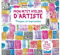 Mon petit atelier d'artiste: Tampon et impression