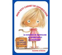 MON PETIT CARNET DE SOPHROLOGIE: PRATIQUER LA SOPHROLOGIE AVEC LES ENFANTS DE 3 A 7 ANS