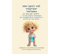 Mon petit ciel intérieur Verseau "le vent de l'avenir": Livre de naissance astrologique pour les bébés libres et visionnaires (Collection des enfants du Cosmaîa)