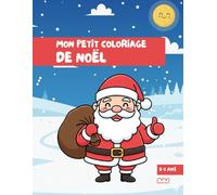 Mon Petit Coloriage - 3 à 5 ans: Thème de Nöel