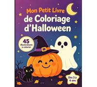 Mon Petit Livre de Coloriage d'Halloween: Adorables Monstres, Sorcières Mignonnes, Fantômes et Citrouilles à Colorier | Facile et Magique pour Enfants de 3 à 6 ans (Mes Coloriages)