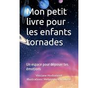 Mon petit livre pour les enfants tornades: Un espace pour déposer tes émotions
