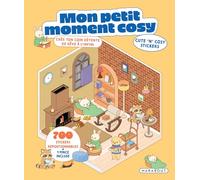 Mon petit moment cosy: Crée ton coin détente de rêve à l'infini. Avec 700 stickers repositionnables et 1 pince