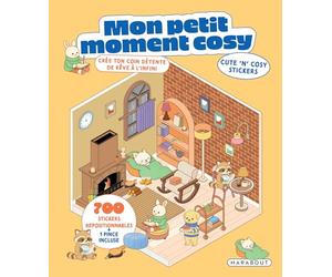 Mon petit moment cosy: Crée ton coin détente de rêve à l'infini. Avec 700 stickers repositionnables et 1 pince