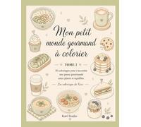 Mon petit monde gourmand à colorier (Les coloriages de kari)