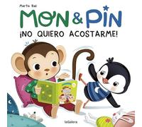 Mon &Pin. ¡No quiero acostarme! | Marta Biel Tres