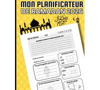 Mon Planificateur de Ramadan 2026: Carnet pour le mois de Ramadan | Suivi des jours de ramadan | Suivi des prières, invocations (doua), lecture du coran, Dhikr, Objectifs.