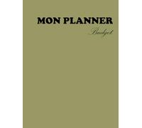 Mon PLANNER BUDGET :: L'Outil Complet et Personnalisable pour Gérer ses Finances | Suivi des Dépenses, Épargne et Bilans Mensuels | Carnet Non Daté
