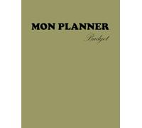 Mon PLANNER BUDGET :: L'Outil Complet et Personnalisable pour Gérer ses Finances | Suivi des Dépenses, Épargne et Bilans Mensuels | Carnet Non Daté (CLASSIQUE)