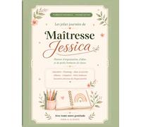 Mon Planner de Maîtresse: Carnet d’organisation maternelle pour préparer l’année, les semaines, les activités et les petits bonheurs de classe